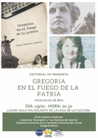PRESENTACIÓN LIBRO GREGORIA EN EL FUEGO DE LA PATRIA.