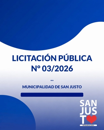 MUNICIPALIDAD DE LA CIUDAD DE SAN JUSTO, LICITACIÓN PÚBLICA N° 03/2026.