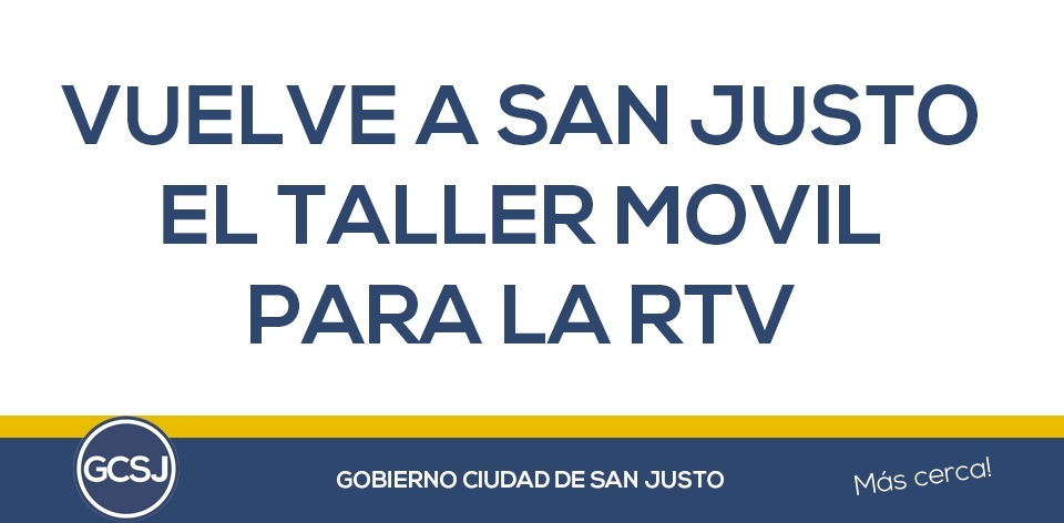 LLEGA A SAN JUSTO EL TALLER MOVIL PARA REALIZAR LA REVISION TECNICA VEHICULAR.