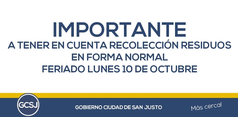 EL GOBIERNO DE LA CIUDAD DE SAN JUSTO, INFORMA: