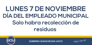 LUNES 7 DE NOVIEMBRE DIA DEL EMPLEADO MUNICIPAL.