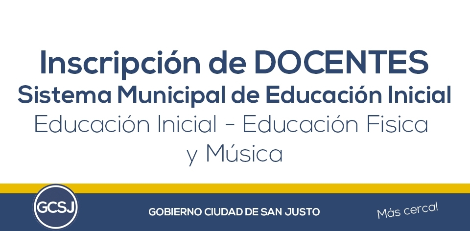 INSCRIPCIÓN DE DOCENTES DE EDUCACIÓN INICIAL, EDUCACIÓN FÍSICA Y MÚSICA PARA EL SISTEMA MUNICIPAL DE EDUCACIÓN INICIAL.