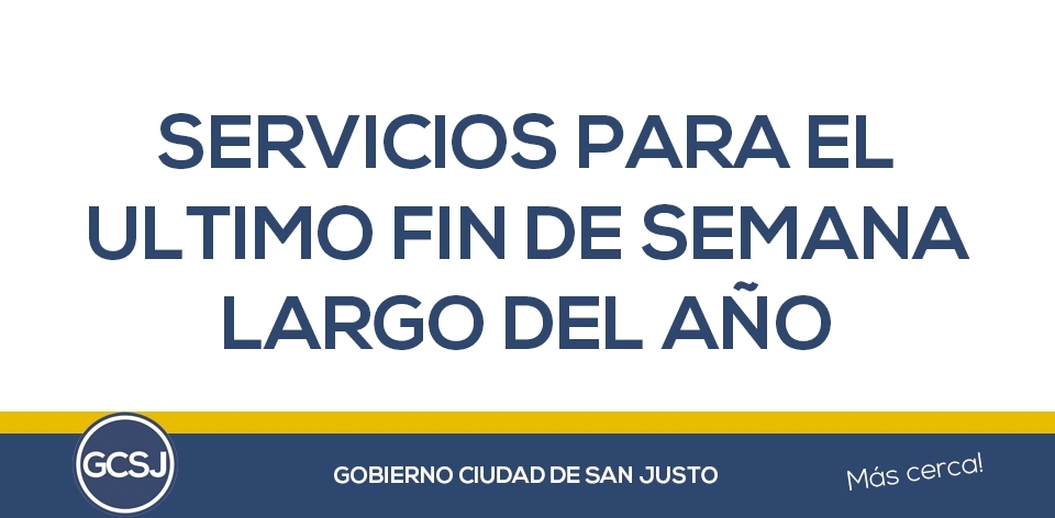  SERVICIOS PARA EL ÚLTIMO FIN DE SEMANA LARGO DEL AÑO 2016.