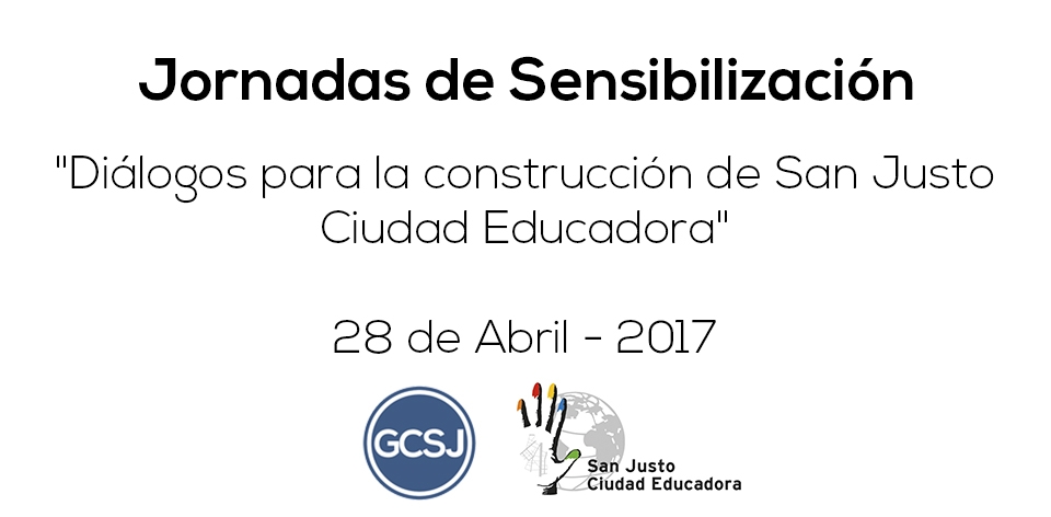 DIALOGOS PARA LA CONSTRUCCION DE SAN JUSTO CIUDAD EDUCADORA.