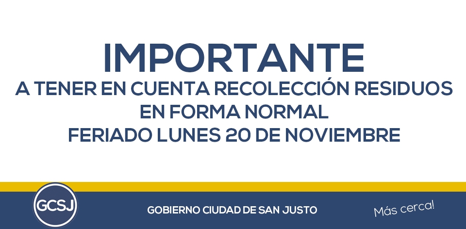 LUNES 20 DE NOVIEMBRE: RECOLECCION DE RESIDUOS NORMAL.