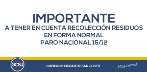 MAÑANA, VIERNES 15, RECOLECCION DE RESIDUOS NORMAL.