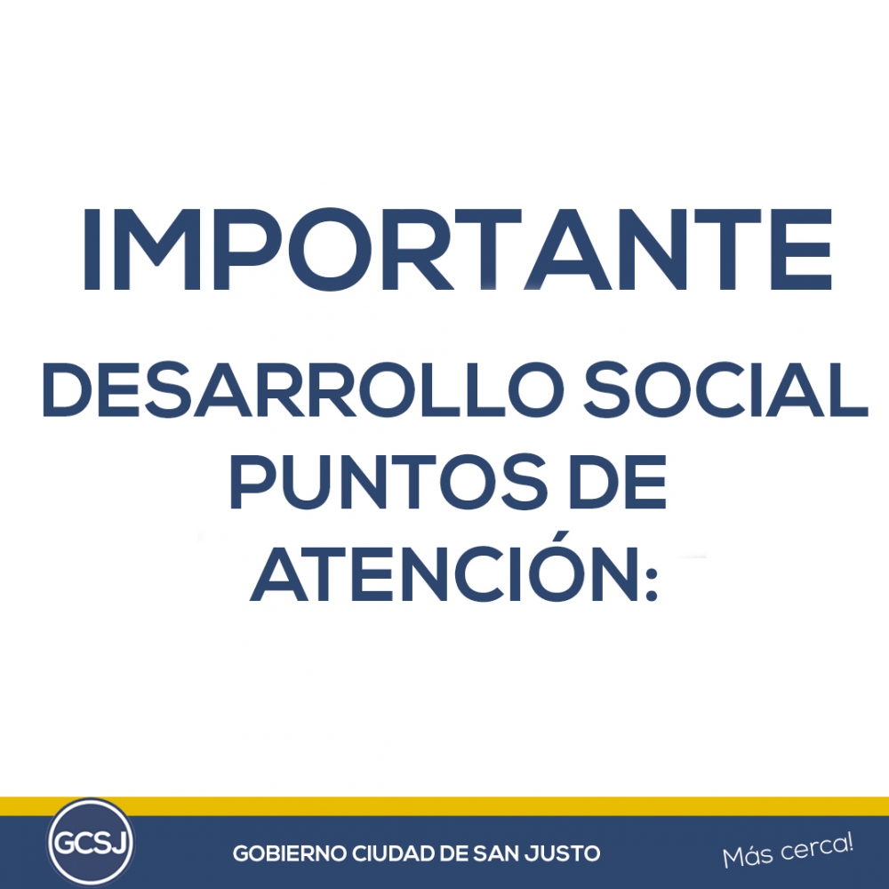 EL GOBIERNO DE LA CIUDAD DE SAN JUSTO INFORMA: